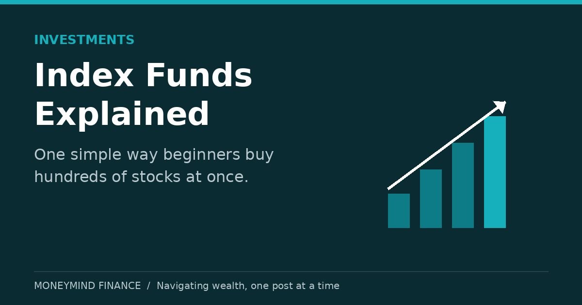 Index funds explained: one simple way beginners buy hundreds of stocks at once — MoneyMind Finance market analysis banner