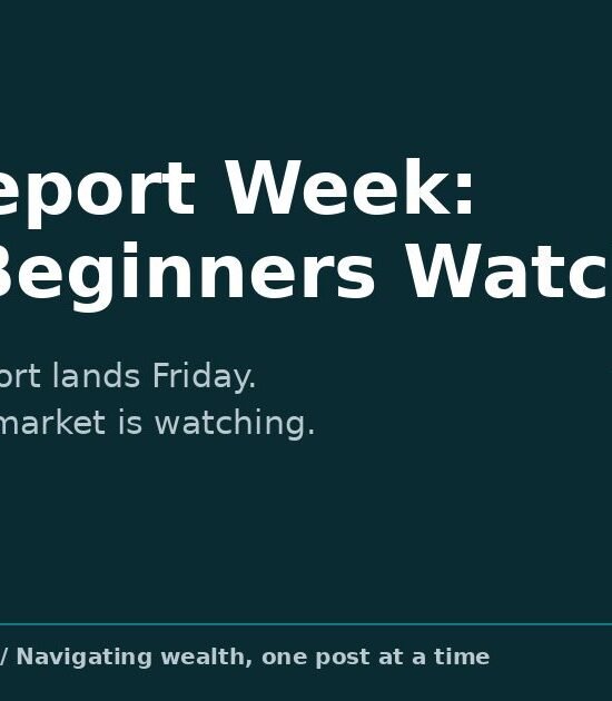 Jobs Report Week: What Beginners Should Watch