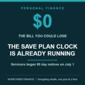 Dark teal banner centred on $0, the bill you could lose, above the headline THE SAVE PLAN CLOCK IS ALREADY RUNNING, with the line Servicers began 90 day notices on July 1, flanked by descending teal bars and a down arrow, MoneyMind Finance market analysis banner