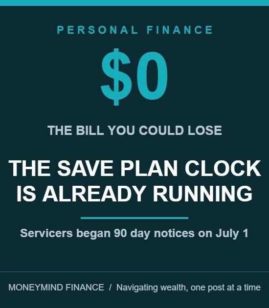 SAVE Plan Deadline: Miss It and You Lose Your $0 Bill