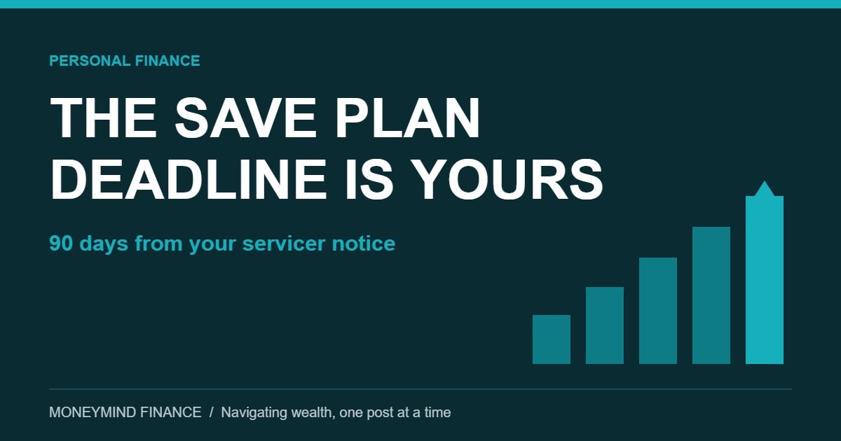 SAVE Plan Deadline: Miss It and You Lose Your $0 Bill