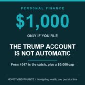 Dark teal banner centred on $1,000, only if you file, above the headline THE TRUMP ACCOUNT IS NOT AUTOMATIC, with the line Form 4547 is the catch, plus a $5,000 cap, flanked by descending teal bars and a down arrow, MoneyMind Finance market analysis banner